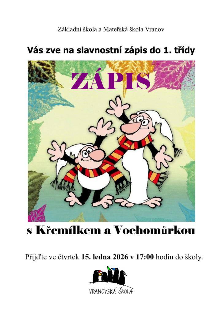 Základní škola a Mateřská škola Vranov vás zve na slavnostní zápis do 1. třídy, který se koná ve čtvrtek 15. ledna 2026 v 17:00 hodin. Těšit se můžete na program s Křemílkem a Vochomůrkou.