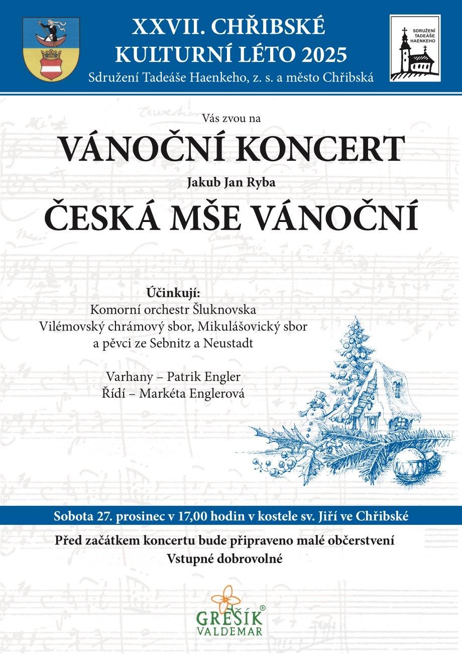 Sdružení T. Haenkeho a město Chřibská Vás srdečně zvou na dnešní vánoční koncert v kostele sv. Jiří, kde zazní Česká mše vánoční od Jakuba Jana Ryby. Před koncertem, který začíná v 17:00 hod. Vás čeká malé občerstvení. Vstupné dobrovolné.