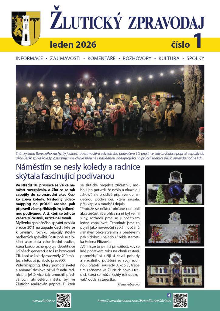 Redakce Žlutického zpravodaje přeje všem čtenářkám a čtenářům spokojený rok 2026. Protože akce ve Žluticích začínají již v prvních dnech nového roku, zveřejňujeme zpravodaj v předstihu už dnes.