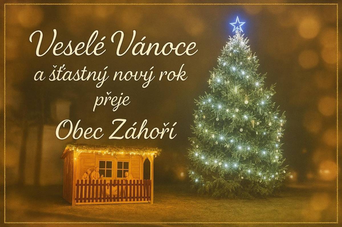 Veselé Vánoce a šťastný nový rok přeje Obec Záhoří.