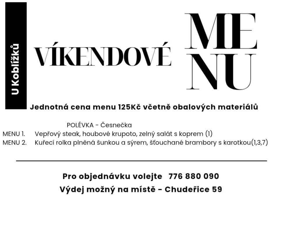 Zveme Vás dne 27. 12. 2025 na Vánoční pohodový pochod "PPP".  Chudeřice, Káranice, Obědovice, ... hospoda v Chudeřicích U Koblížků...   Zároveň tímto informujeme o možnosti opět si objednat oběd na víkend v hospodě U Koblížků: polévka: česnečka 1. vepřový steak, houbové krupeto, zelný salát s koprem 2. kuřecí rolka plněná šunkou a sýrem, šťouchané brambory s karotkou Objednávky do pátku 26. 12. 2025 na tel: 776 880 090, vaření a vyzvednutí oběda v sobotu :)  Těšíme se na Vás.