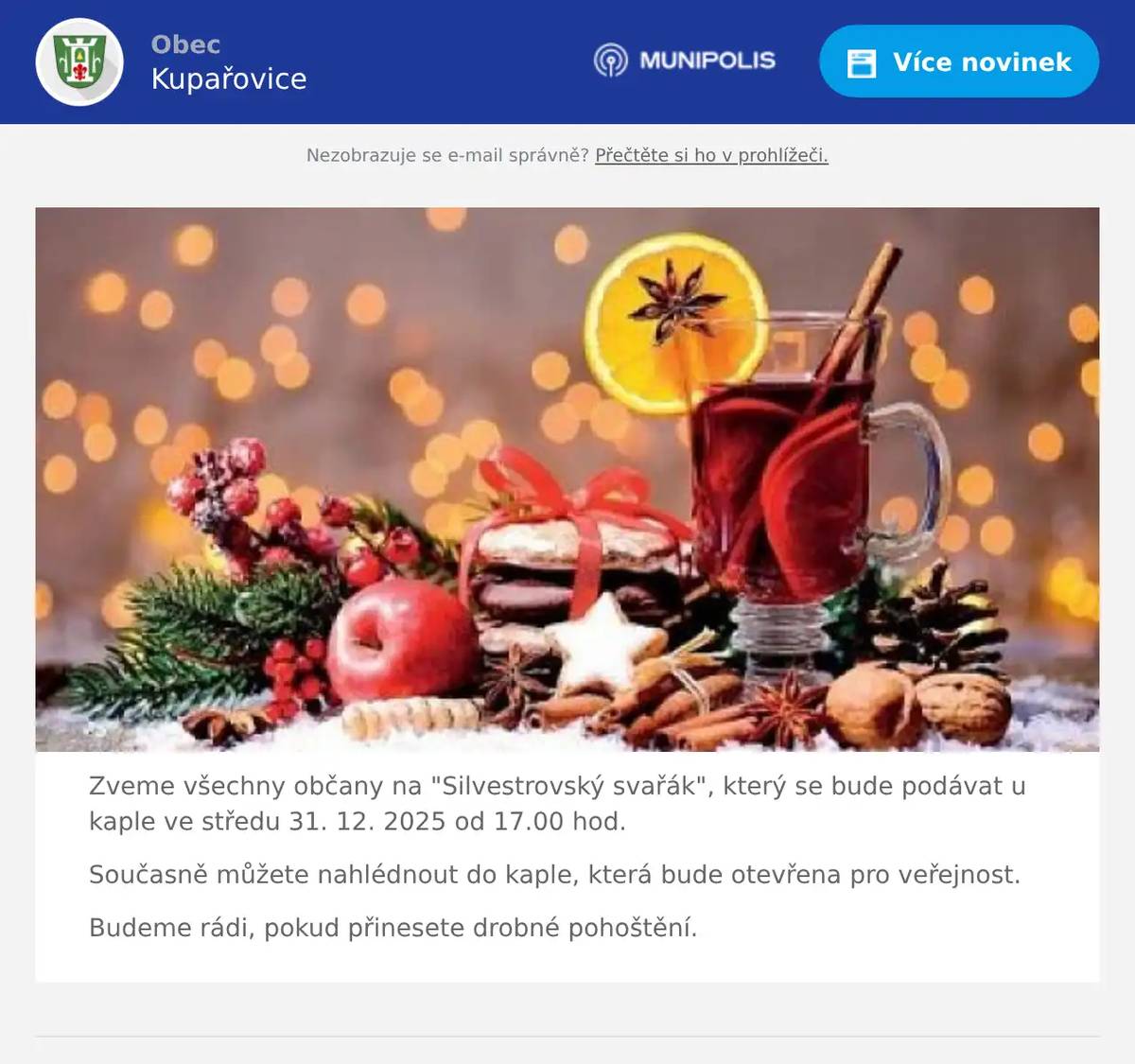 Zveme všechny občany na "Silvestrovský svařák", který se bude podávat u kaple ve středu 31. 12. 2025 od 17.00 hod. Současně můžete nahlédnout do kaple, která bude otevřena pro veřejnost. Budeme rádi, pokud přinesete drobné pohoštění.