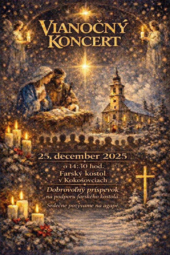 Srdečne vás pozývame na vianočný koncert, ktorý sa uskutoční 25. decembra 2025 o 14:30 hod. vo farskom kostole v Kokošovciach. Dobrovoľný príspevok bude použitý na podporu farského kostola.
