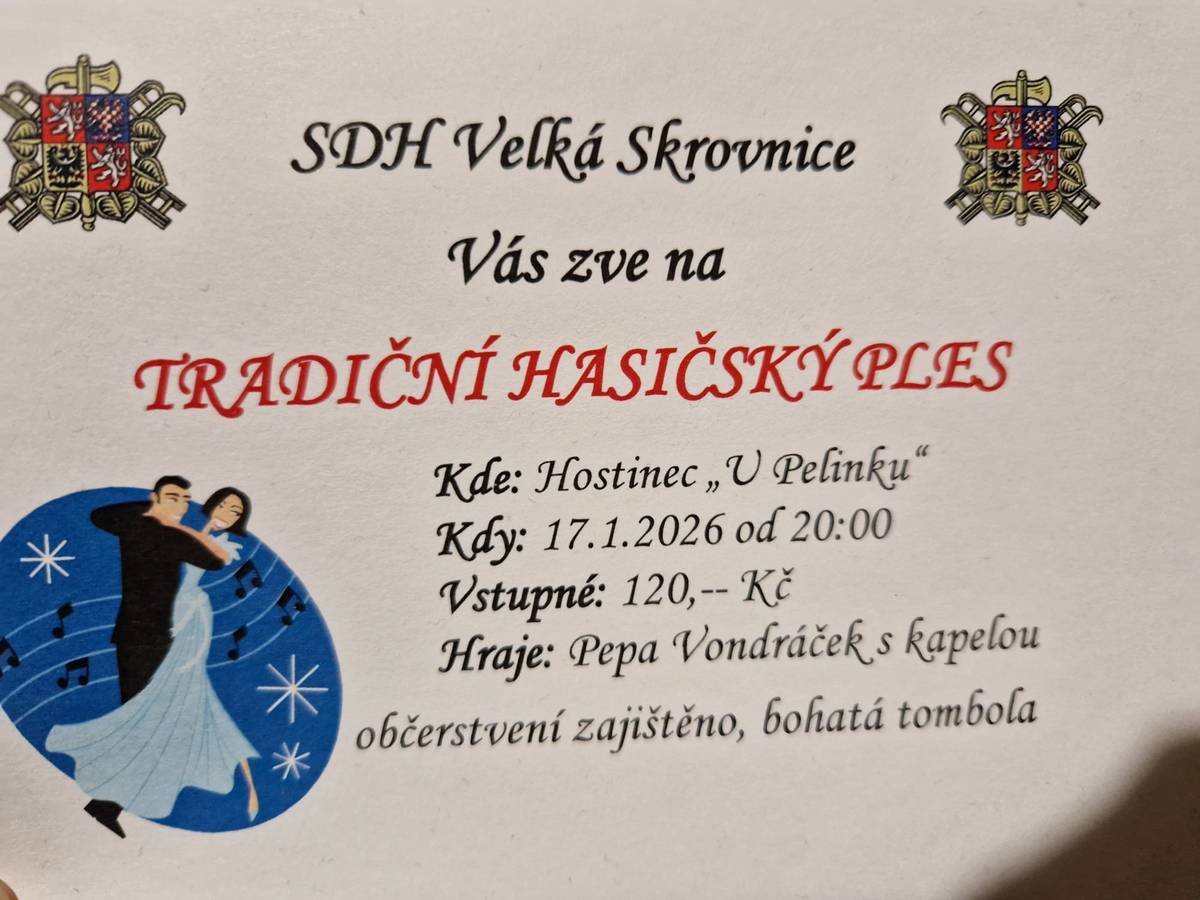 SDH Velká Skrovnice vás srdečně zve na tradiční hasičský ples. 📍 Kde: Hostinec „U Pelinků“ 📅 Kdy: 17. 1. 2026 od 20:00 💃 K tanci a poslechu hraje: Pepa Vondráček s kapelou 🎟 Vstupné: 120 Kč Těšit se můžete na bohaté občerstvení a tradiční tombolu. Přijďte si užít příjemný večer plný hudby, tance a dobré nálady.
