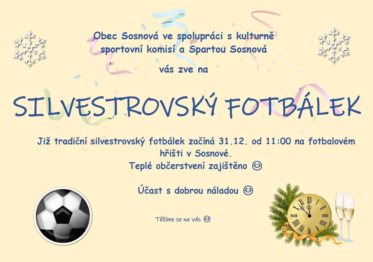 Silvestrovský fotbálek se koná již tuto středu od 11 hodin na fotbalovém hřišti v Sosnové. Jste srdečně zváni!