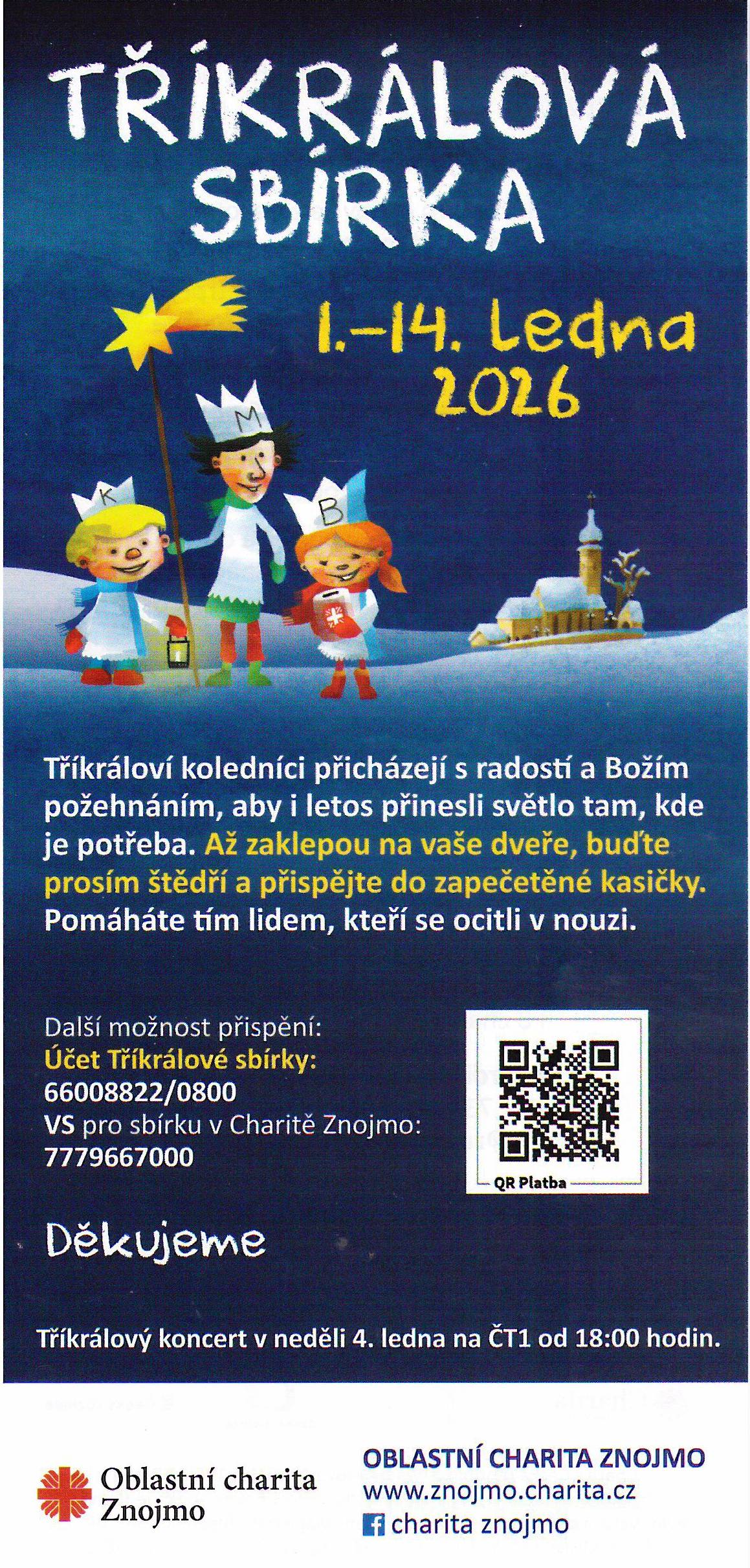 Tříkrálová sbírka 2026 proběhne v naší obci v sobotu 3. ledna od 10:00 hodin. Přispět na sbírku můžete také do 15. ledna na obecním úřadě.