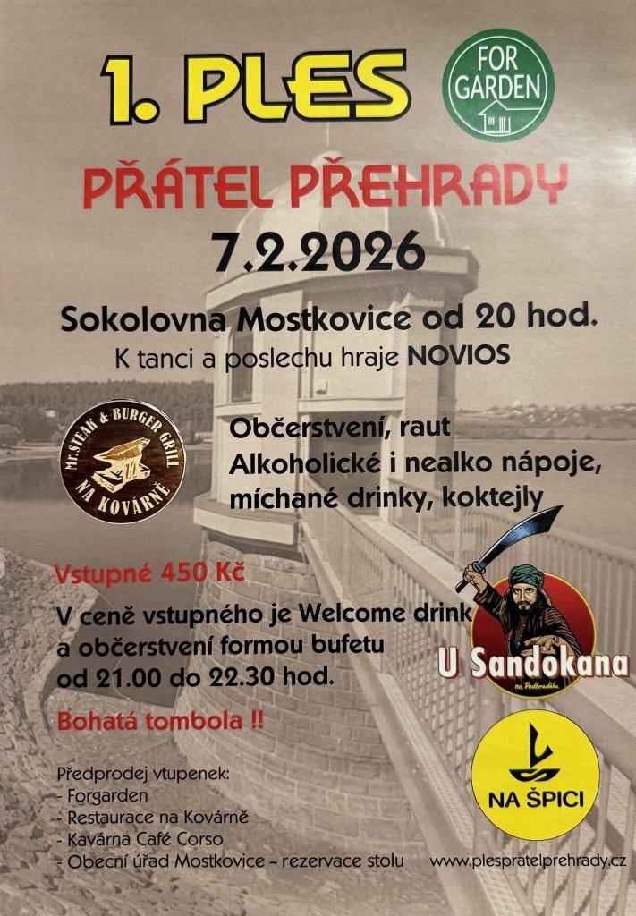 Ples přátel přehrady se koná 7. února 2026 ve Sokolovně Mostkovice od 20:00 hodin. K tanci a poslechu zahraje skupina NOVIOS, vstupné je 450 Kč. Těšit se můžete na bohatou tombolu a předprodej vstupenek bude k dispozici na různých místech v obci.
