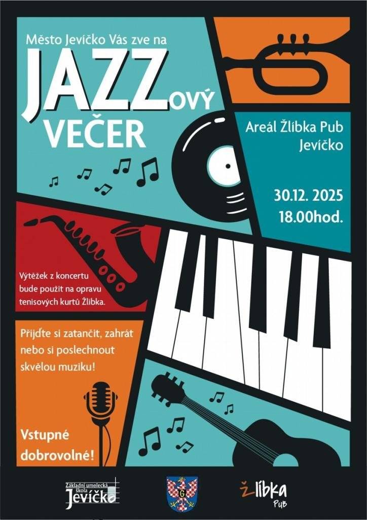 JAZZOVÝ VEČER, KTERÝ SI NESMÍŠ NECHAT UJÍT!    Chceš zažít večer plný živé hudby, rytmu a pohody? Živý jazz, pohodová atmosféra, skvělí lidé, večer, na který se nezapomíná.   Areál Žlíbka Pub, Jevíčko 30. prosince 2025 od 18:00   Přijď si poslechnout jazzové rytmy, nechat se unést improvizací, nebo si klidně i zatančit. Ať už dorazíš s přáteli, rodinou nebo jen tak, čeká tě večer plný hudby a dobré nálady.   Vstupné je dobrovolné - výtěžek z koncertu poputuje na opravu tenisových kurtů v areálu Žlíbka – zábava, která má smysl.   Jazz, pohoda, závěr roku ve velkém stylu.
