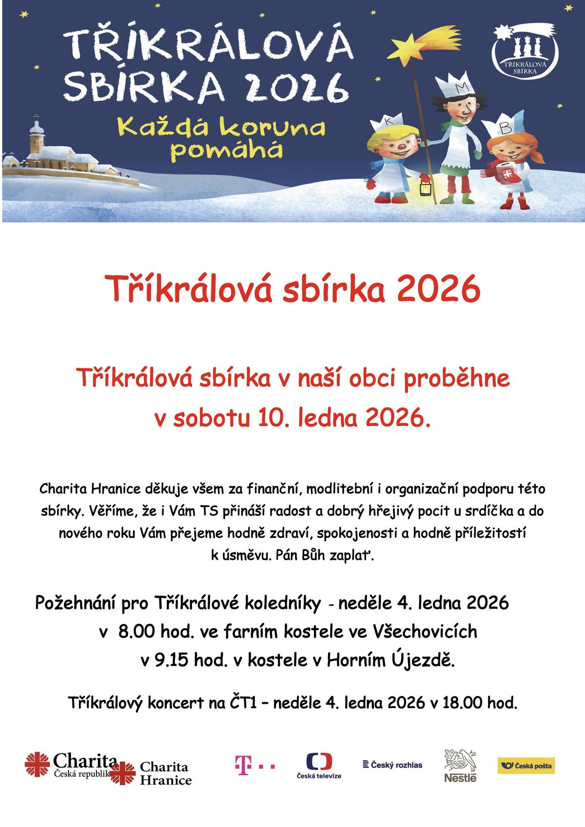 ✨ Tříkrálová sbírka 2026 ✨ 👑 Tříkrálová sbírka v naší obci proběhne v sobotu 10. ledna 2026. ❤️ Charita Hranice děkuje všem za finanční, modlitební i organizační podporu této krásné tradice. 🙏 Věříme, že Vám Tříkrálová sbírka přináší radost a hřejivý pocit u srdce. Do nového roku přejeme hodně zdraví, spokojenosti a mnoho důvodů k úsměvu. Pán Bůh zaplať. ⛪ Požehnání pro Tříkrálové koledníky: 📅 neděle 4. ledna 2026 ⏰ 8:00 – farní kostel ve Všechovicích ⏰ 9:15 – kostel v Horním Újezdě 🎶 Tříkrálový koncert 📺 ČT1 📅 neděle 4. ledna 2026 ⏰ 18:00 🤍 Děkujeme všem, kteří se zapojí!