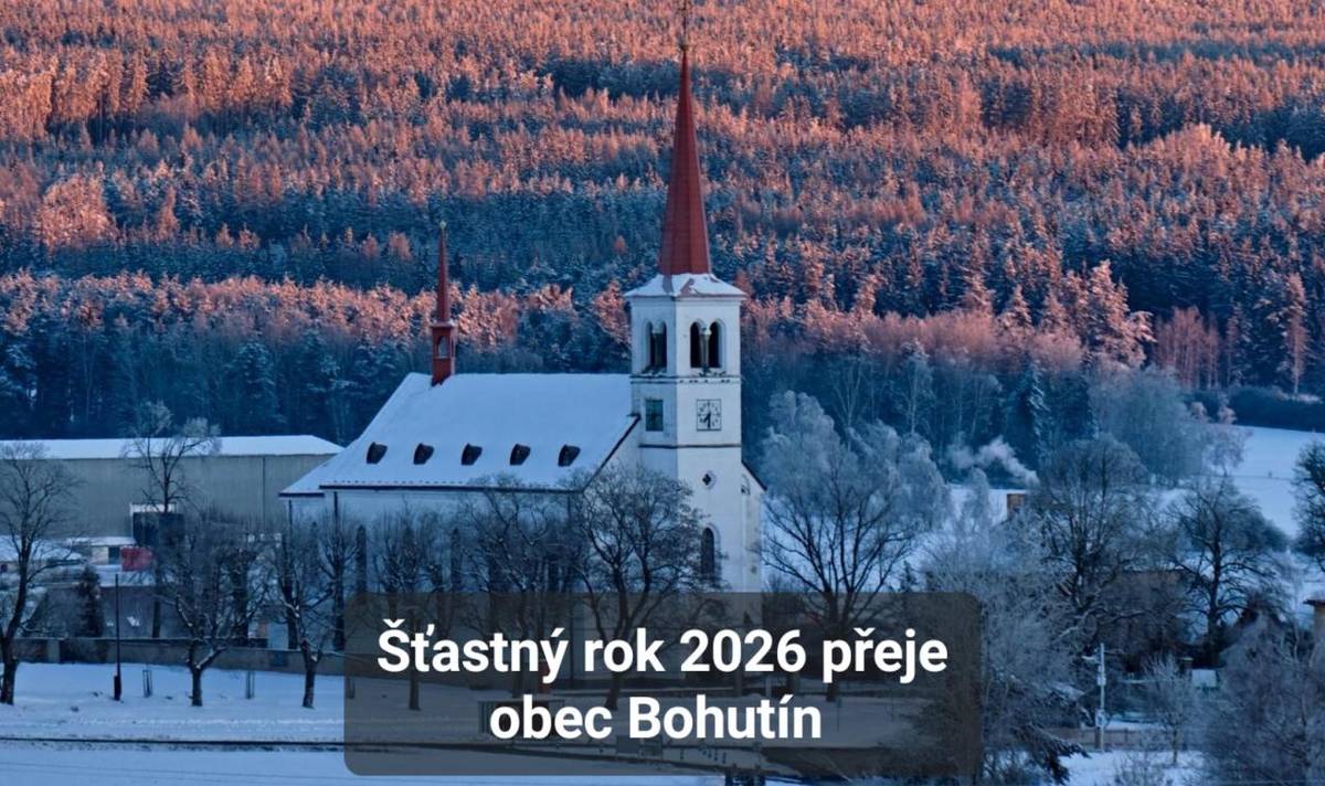 Všem občanům Bohutína i přespolním návštěvníkům přeje v roce 2026 obec Bohutín především pevné zdraví, plnou náruč štěstí a optimismus.
