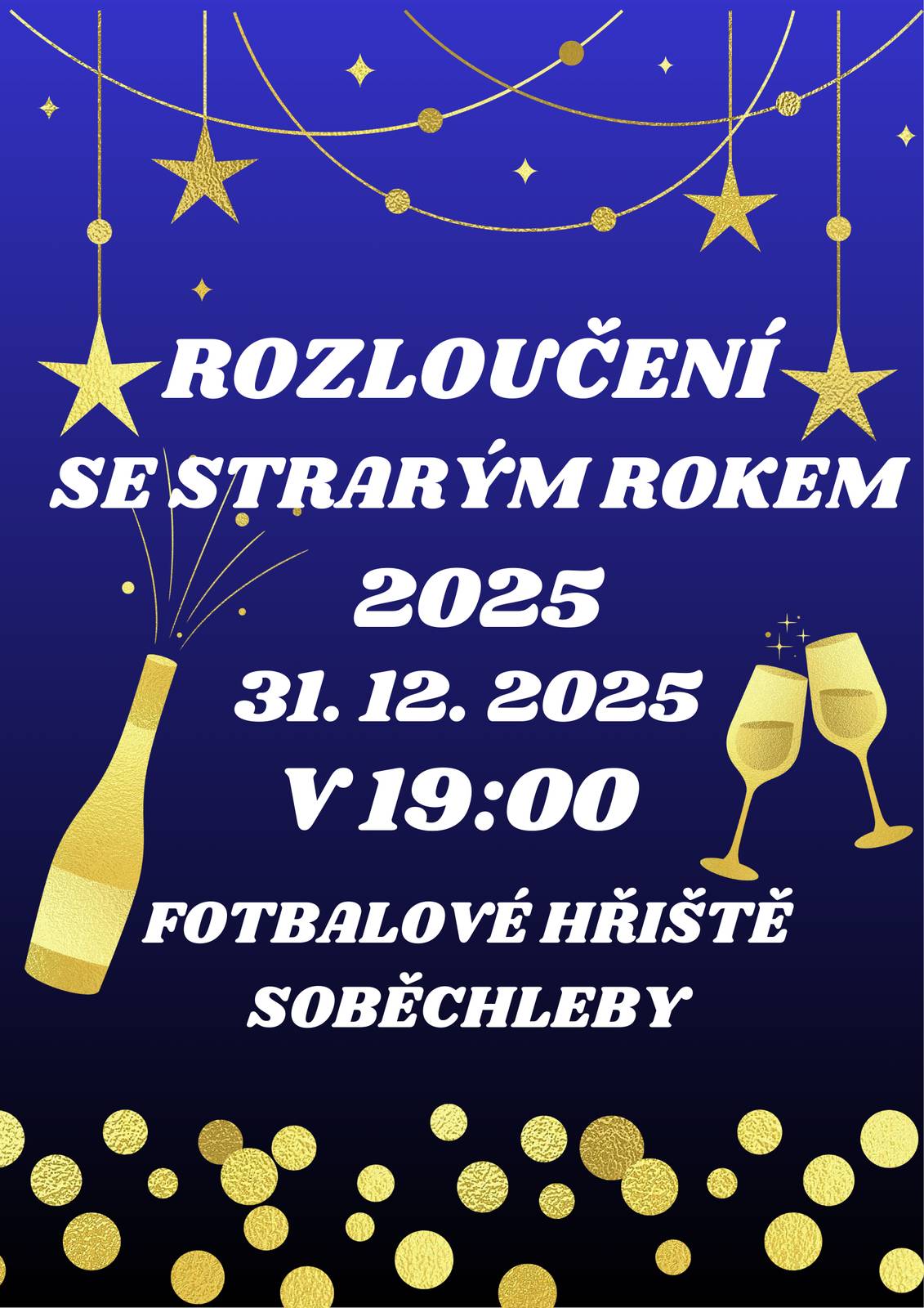 Obec Soběchleby Vás zve na rozloučení se starým rokem, které se uskuteční 31. prosince v 19:00 hodin na fotbalovém hřišti. Hrníčky s sebou.