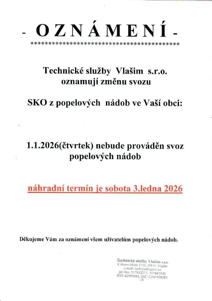 1. ledna (čtvrtek) svoz nebude prováděn svoz popelových nádob.  Náhradní termín - sobota 3. ledna
