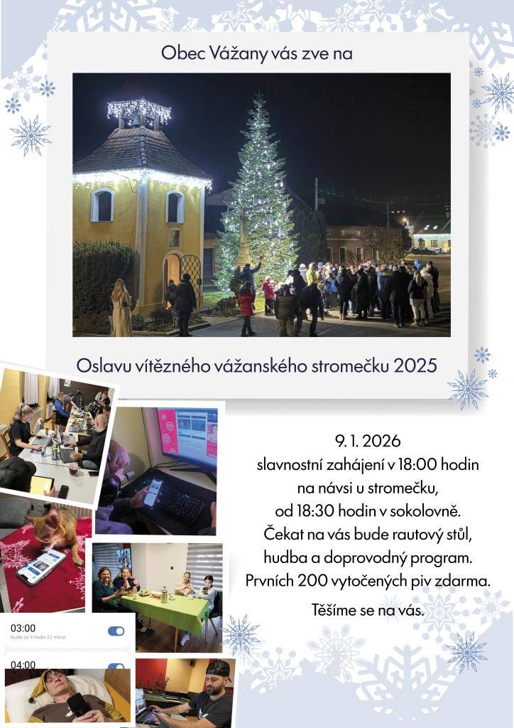 Obec Vážany vás zve na oslavu vítězného vážanského stromečku 2025, která se koná 9. ledna 2026. Akce začne slavnostním zahájením v 18:00 hodin na návsi u stromečku a pokračovat bude od 18:30 hodin v sokolovně. Připraven je rautový stůl, hudba a doprovodný program, takže se máte na co těšit.