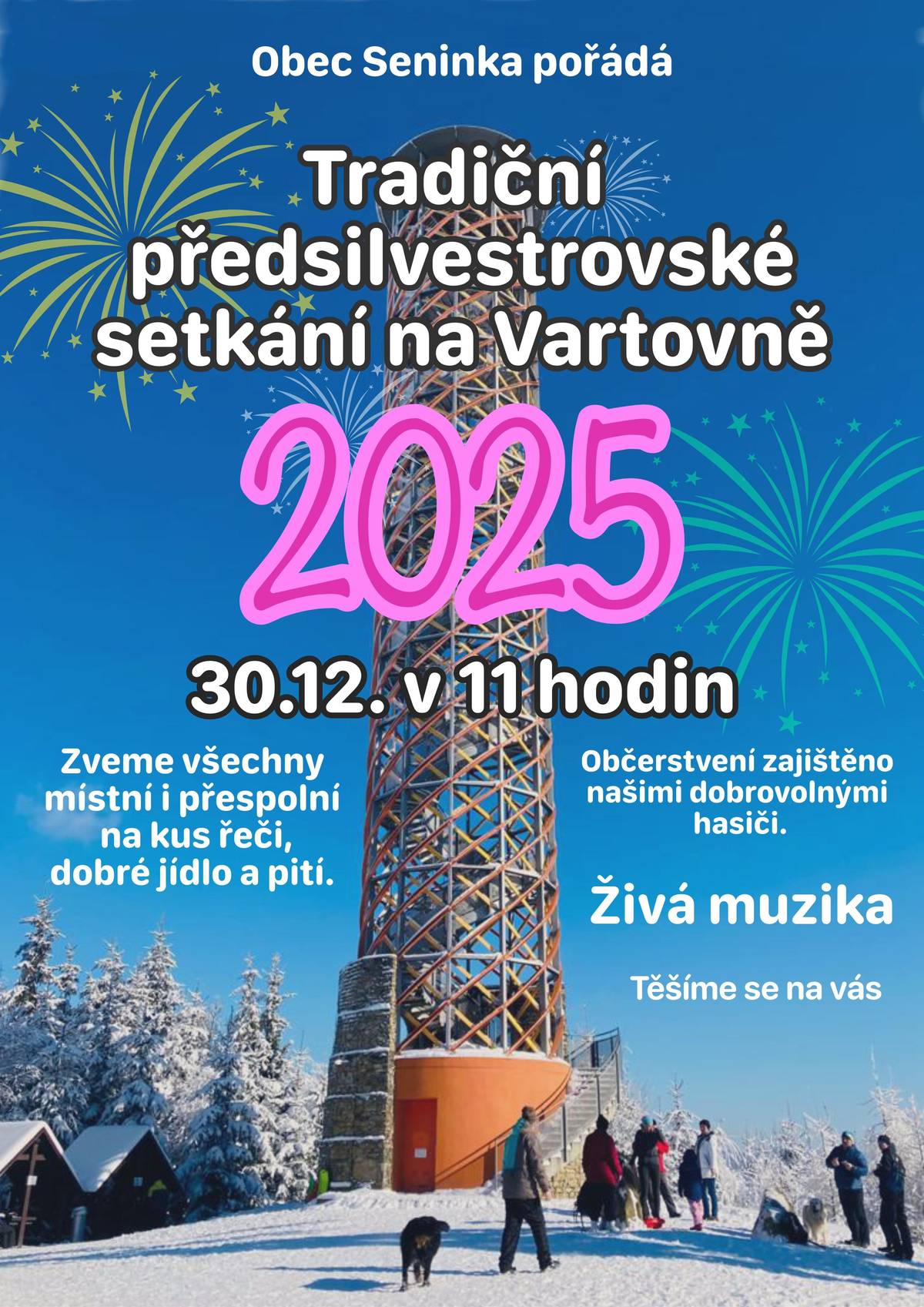 Srdečně zveme všechny spoluobčany, přátele, známé i přespolní na tradiční Předsilvestrovské setkání na Vartovně. Přijďte s námi strávit hezký den plný dobré nálady. Atmosféru nám zpříjemní naše oblíbená živá hudba. Občerstvení zajišťuje náš sbor dobrovolných hasičů, který se na vás těší s výbornými dobrotami a teplým pitím. Společně si popřejeme do nového roku 2026 a užijeme si pohodovou předsilvestrovskou náladu na Vartovně. Těšíme se na vás.