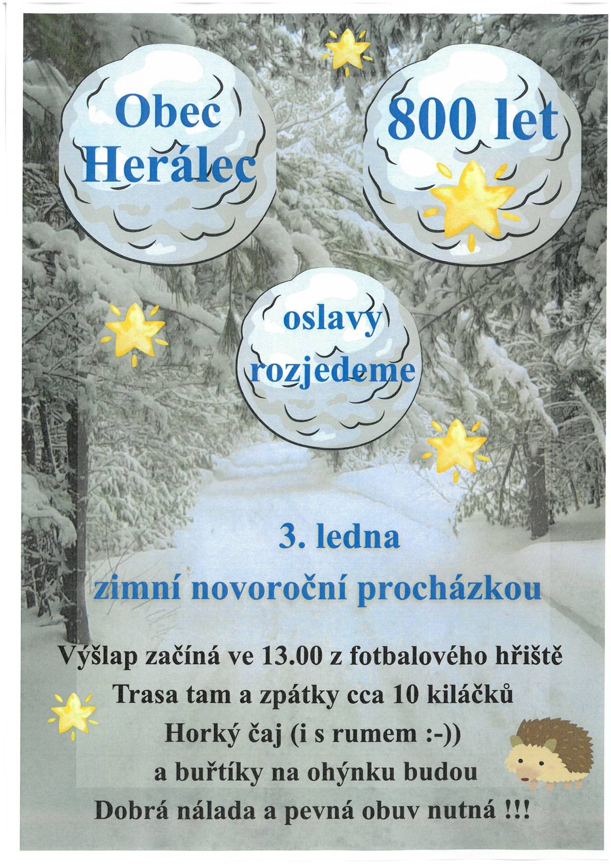Zimní novoroční procházka 3.1.2026. Výšlap začíná ve 13 hod. z fotbalového hřiště. Trasa tam a zpět cca 10 km.
