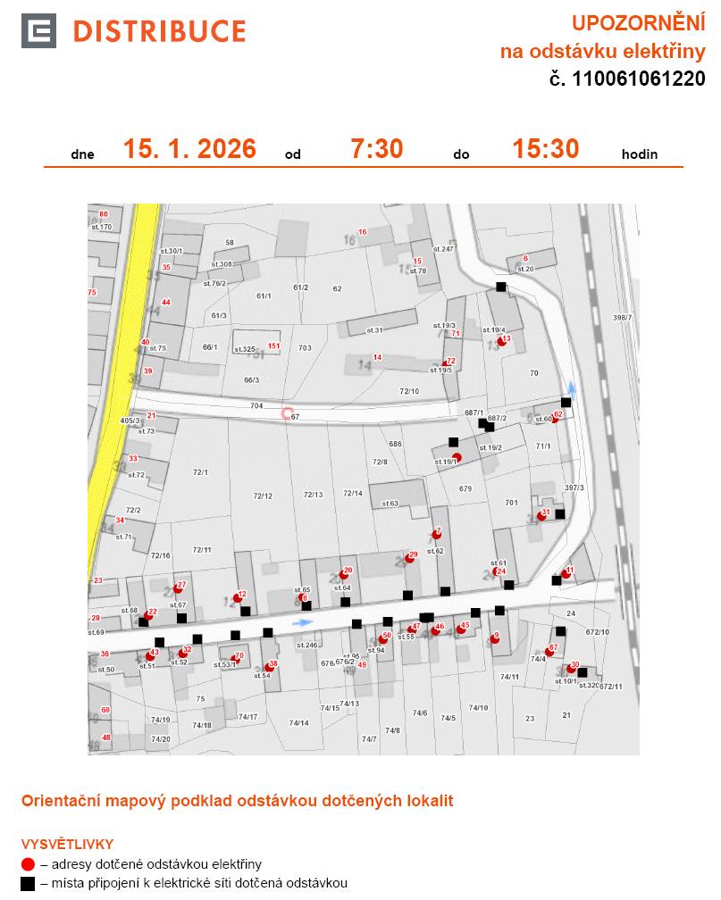 UPOZORNĚNÍ na odstávku elektřiny č. 110061061220  15.1.2026 od 7:30 do 15.30 hodin  Plánovaná odstávka zahrnuje tyto lokality: Židovice (okres Litoměřice) č. p. 7, 8, 9, 11, 12, 13, 20, 22, 24, 27, 29, 30, 31, 32, 38, 43, 45, 46, 47, 50, 62, 67, 70, 72 kat. území Židovice nad Labem (kód 796794): parcelní č. 19/1