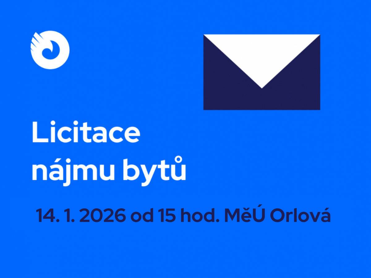 Ve středu 14. ledna 2026 od 15 hodin proběhnou v zasedací místnosti Zastupitelstva města Orlové licitace nájmu bytů ve vlastnictví města. Licitovat se budou nájmy těchto bytů:  0+2 v domě č. 1241, F. S. Tůmy, Orlová-Lutyně, byt č. 11 0+2 v domě č. 1241, F. S. Tůmy, Orlová-Lutyně, byt č. 23 0+1 v domě č. 1242, F. S. Tůmy, Or...