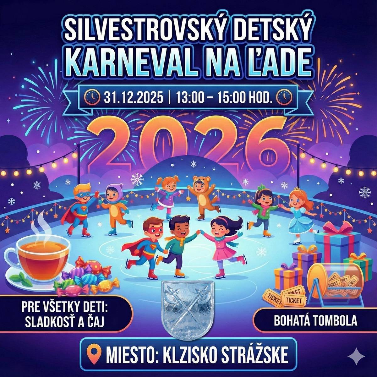 Vezmite detičky, korčule a príďte si užiť Silvestra na ľade v Strážskom! Už dnes od 13:00 hod., Mestské klzisko v Strážskom.