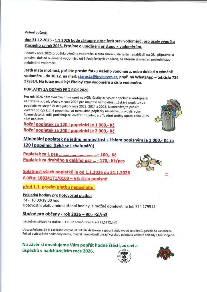 popelnice 120 l  -  1000,- Kč  popelnice 240 l  -  2000,- Kč  pes - první       -  100,- Kč  pes - každý další -  170,- Kč