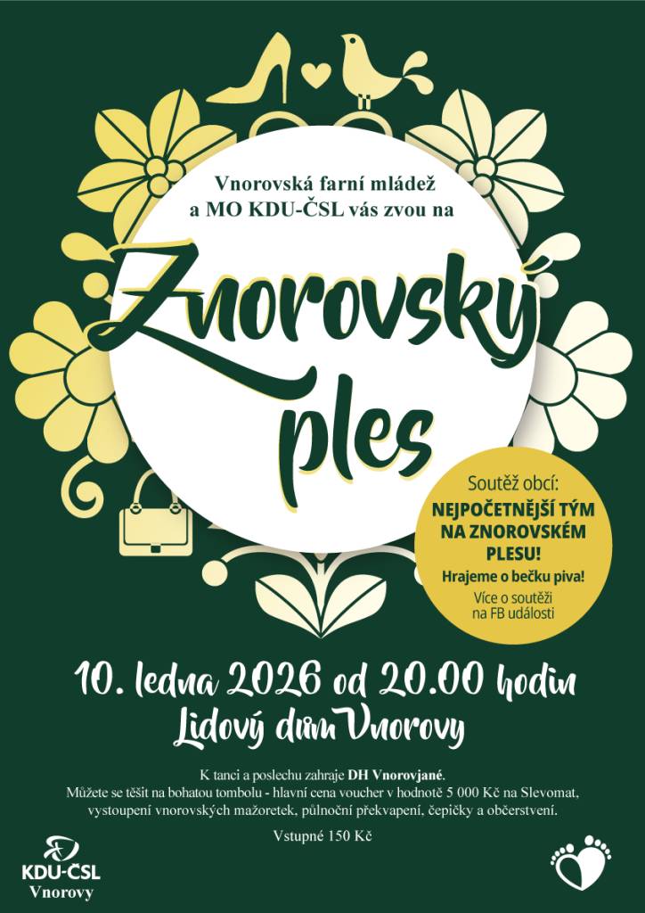 Vnorovská farní mládež a MO KDU-ČSL Vás zvou na Znorovský ples 10.ledna 2026 od 20.00 hodin na Lidový dům Vnorovy.  K tanci a poslechu hraje DH Vnorovjané.