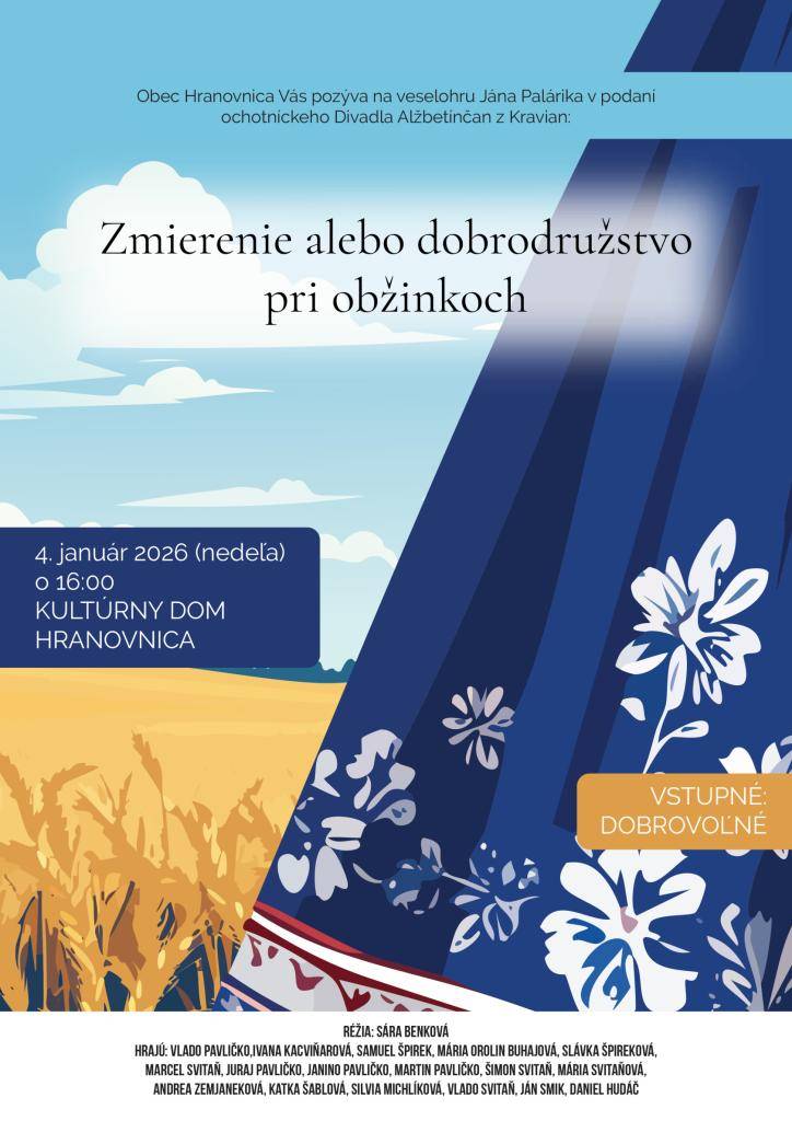 Vážení občania, prinášame Vám videopozvánku na divadelné predstavenie "Zmierenie alebo dobrodružstvo pri obžinkoch", ktoré sa bude hrať  v nedeľu 4. januára 2026 o 16.00 hod. v Kultúrnom dome v Hranovnici.