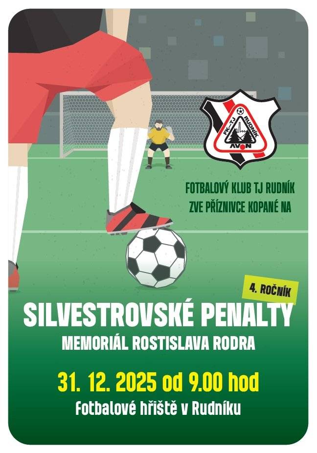 Zveme všechny sportovní nadšence i fanoušky fotbalu na tradiční Silvestrovské penalty 🎆⚽, které jsou poslední příležitostí si v tomto roce zakopat a užít si sportovní atmosféru.  📅 31. 12. 2025 🕘 od 9:00 hodin 📍 fotbalové hřiště v Rudníku  Přijďte si užít sportovní dopoledne, dobrou náladu a symbolicky se rozloučit se starým rokem. Těšíme se na vás!  TJ Rudník – oddíl fotbalistů