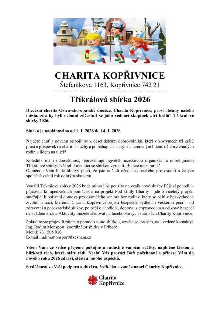 Také v roce 2026 se město Příbor zapojuje do Tříkrálové sbírky, kterou pořádá Diecézní charita Ostravsko-opavské diecéze, Charita Kopřivnice.