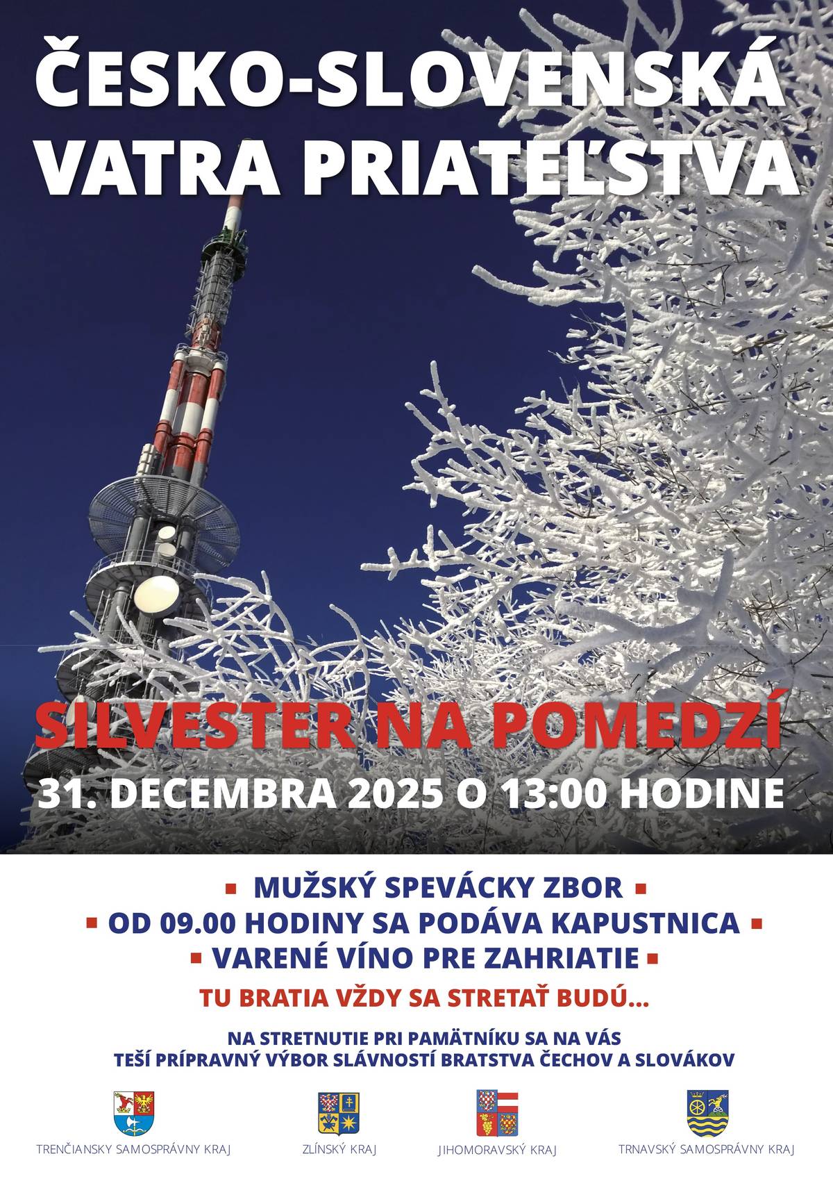 Na závěr roku se již tradičně uskuteční setkání na česko-slovenském pomezí, známé jako Česko-slovenská vatra přátelství – Silvestr na pomezí. Akce proběhne 31. prosince 2025 od 13:00 hodin na vrcholu Velké Javoriny, nejvyšší hory Bílých Karpat, u Památníku česko-slovenské vzájemnosti. Silvestrovské setkání na Velké Javorině má dlouholetou tradici a každoročně přitahuje návštěvníky z obou stran hranice. Připomíná společnou historii, kulturní blízkost a přátelské vztahy mezi Českou a Slovenskou republikou. Symbolickým prvkem akce je vatra, která se zapaluje jako výraz sounáležitosti a dobrých vztahů mezi oběma národy. Místo konání nabízí jedinečnou atmosféru horského prostředí a panoramatické výhledy do krajiny Bílých Karpat. Setkání je oblíbené nejen mezi místními obyvateli, ale také mezi turisty, kteří spojují silvestrovskou procházku s tradičním setkáním na hranici. V programu zazpívá mužský pěvecký sbor z Kunovic, bude svařák na zahřátí a od 9:00 se podává fantastická kapustnica od starosty obce Lubina. Na setkání se těší přípravný výbor Slavností bratrstva Čechů a Slováků ve spolupráci se všemi čtyřmi kraji. Silvestr na pomezí zůstává jedinečnou událostí, která i na konci roku nabízí prostor pro neformální setkání, připomenutí společných kořenů a klidné rozloučení se starým rokem v duchu tradice.