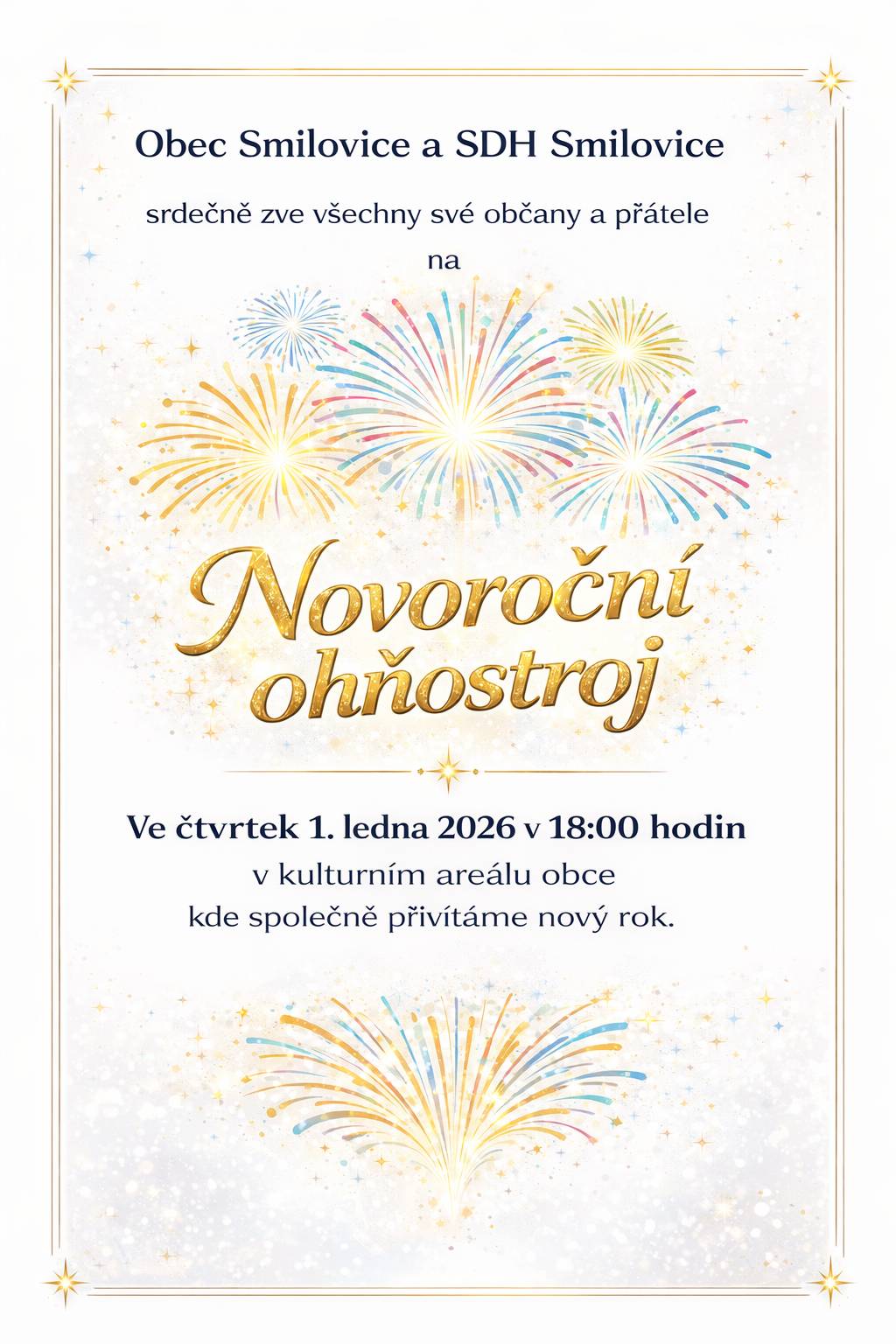 Ahoj všichni Smilováci a přátelé,     zveme vás na Novoroční ohňostroj, který se uskuteční ve čtvrtek 1. ledna 2026 v 18:00 hodin v kulturním areálu obce, kde společně přivítáme nový rok. Těšíme se na vás!