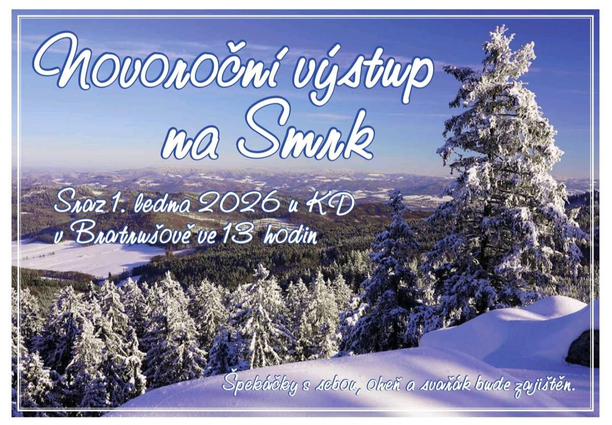 Novoroční výstup na Smrk - čtvrtek 1. ledna 2026 ve 13,00 hod u KD Bratrušov. Přejeme všem občanům mnoho zdraví, štěstí, spokojenosti a úspěchů v novém roce 2026. Obec Bratrušov