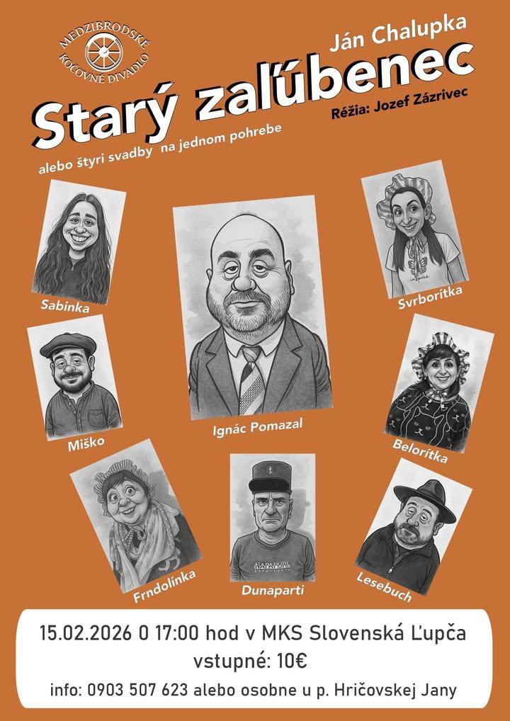 Pozývame Vás na najnovšiu divadelnú inscenáciu hry Jána Chalupku "Starý zaľúbenec" v réžii Jozefa Zázrivca a Medzibrodského kočovného divadla.  Lístky si môžete zakúpiť na OcÚ v Slovenskej Ľupči, alebo obecnej knižnici u p. Hričovskej Jany.  Tešíme sa na Vašu účasť.hr ukázať príspevok na a href="https://www.facebook.com/576136354517748/posts/1448473147284060"b style="color: blue;"Facebook Obec Slovenská Ľupča/b/a img src="https://data.slovenskalupca.sk/_pocitadlo_titulka.php?id=b0a1498891700c0a38c427d9d8ed1d52"
