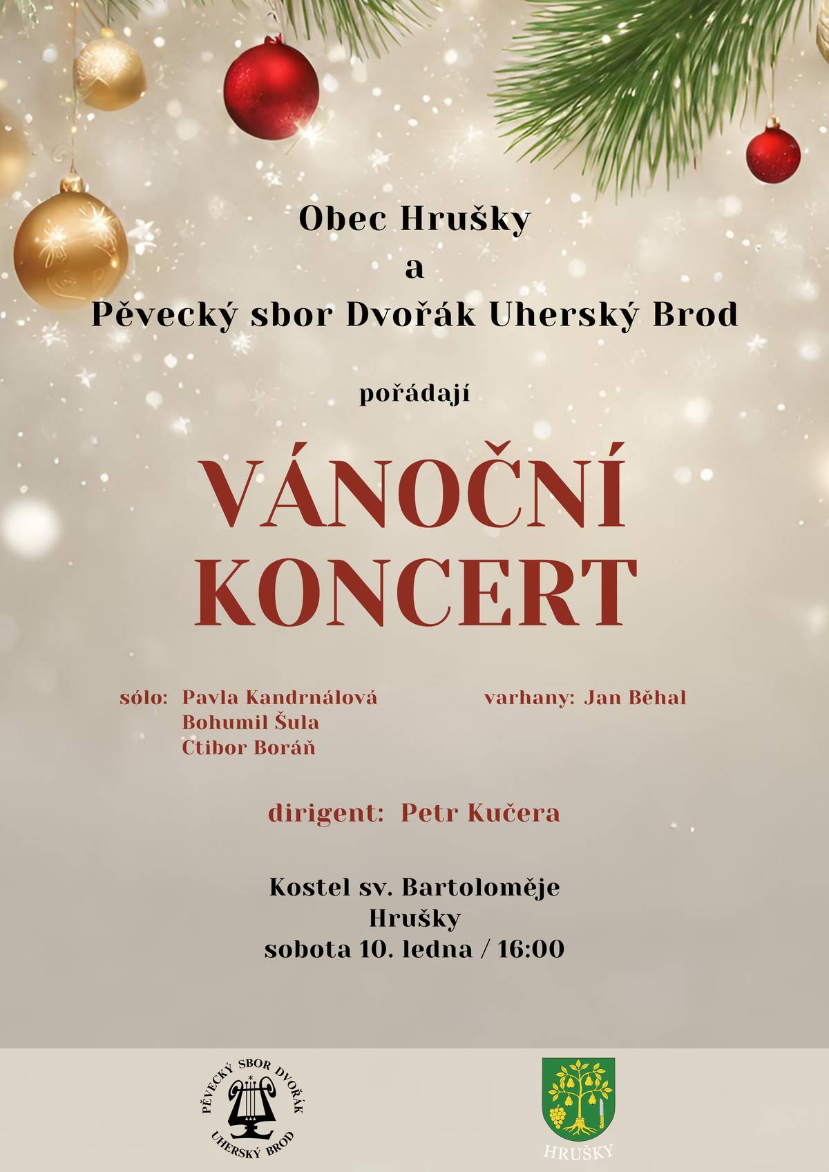 Obec Hrušky a Pěvecký sbor Dvořák Uherský Brod Vás srdečně zve na Vánoční koncert