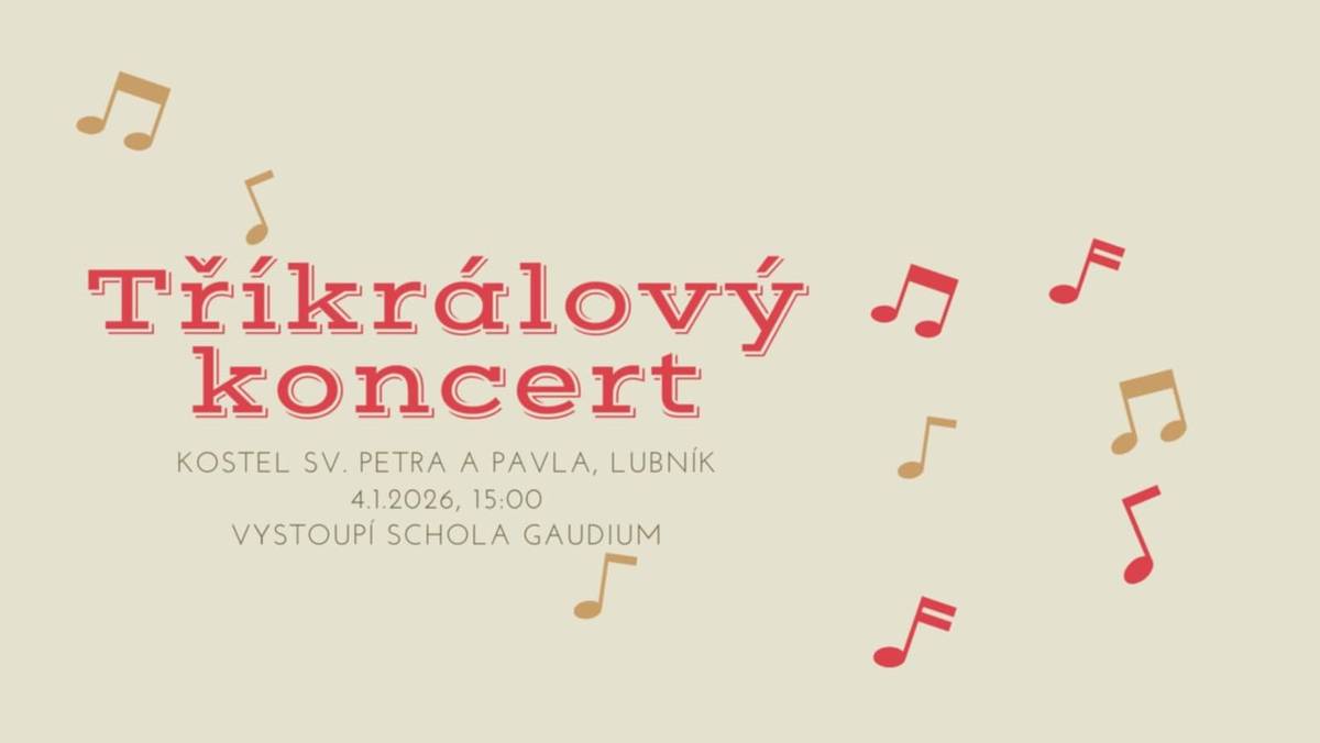 Již dnes od 15:00 proběhne Tříkrálový koncert v kostele sv. Petra a Pavla v Lubníku, všichni jsou srdečně zváni.