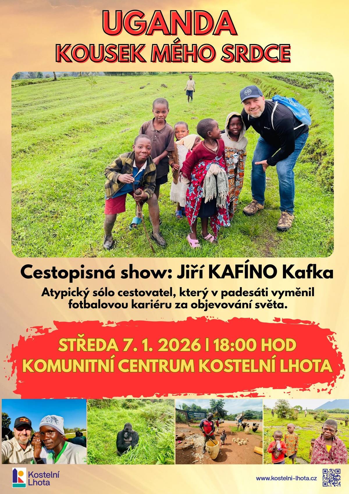 Zveme všechny příznivce cestování, humoru a silných lidských příběhů na již třetí přednášku Jiřího "Kafíno" Kafky.  Autor, který v padesáti letech opustil kariéru úspěšného fotbalového trenéra a vydal se objevovat svět bez znalosti jazyků či SIM karty, Vám představí Afriku takovou, jaká skutečně je.  Kdy: Středa 7. ledna 2026 od 18:00 hod. Kde: Komunitní centrum Kostelní Lhota   Jiří Kafka se ve svém vyprávění zaměřuje na život obyčejných lidí, jejich kulturu a zvyky. Těšit se můžete na zážitky z hor, čajových plantáží, setkání s kmenem Batwa i na dechberoucí momenty s horskými gorilami. Chybět nebude ani pohled na africký fotbal, jízdu vlakem či návštěvu sousední Rwandy a Konga. Celý večer se ponese v duchu autorova specifického suchého humoru.  Těšíme se na vás!