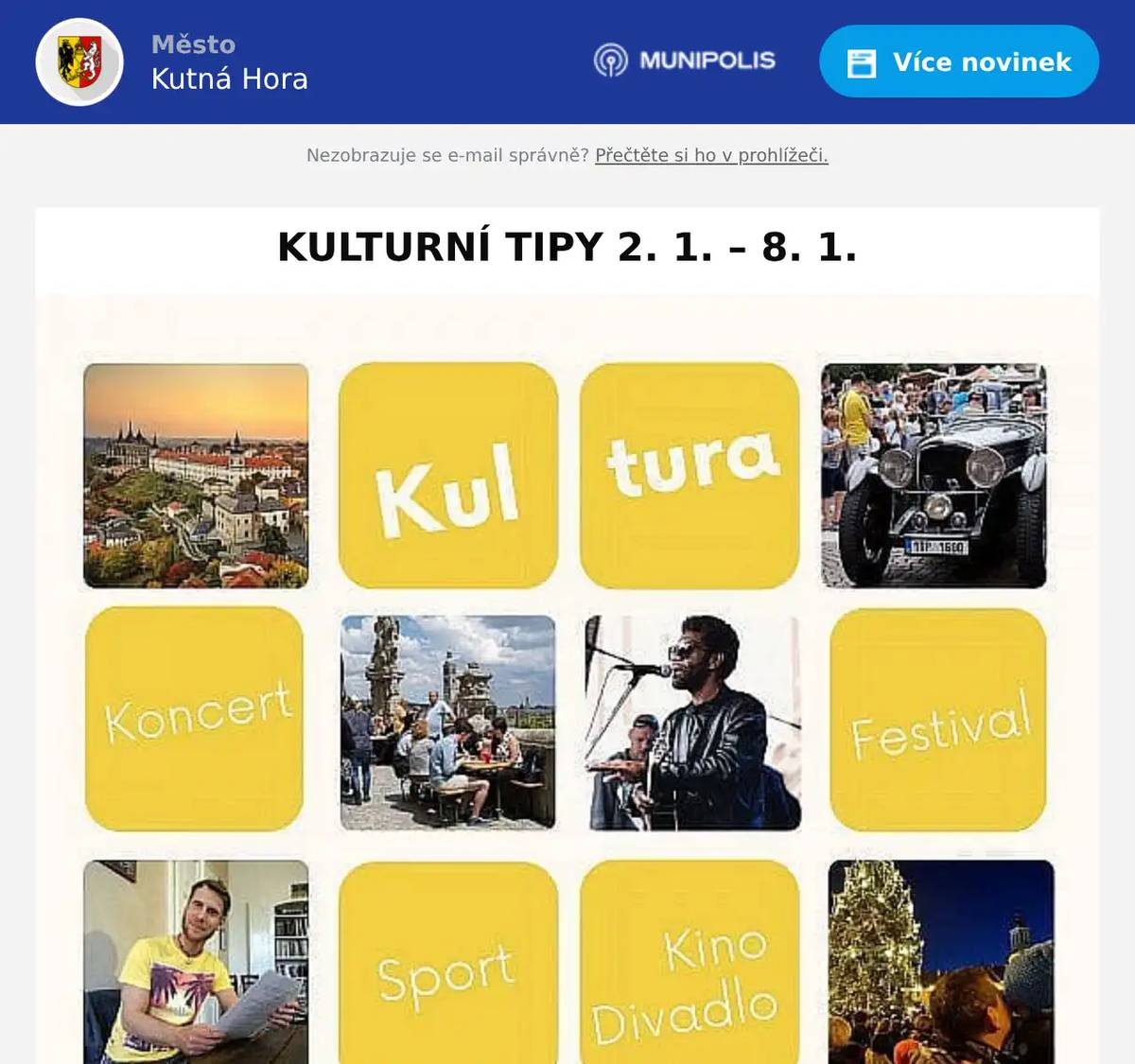 3. – 4. 1. | 9:00 – 15:00 hod. MEZINÁRODNÍ TURNAJ VE FISTBALLU Mezinárodní turnaj v této netradiční míčové hře s prvky volejbalu a nohejbalu. www.faustballczech-cfa.cz  5. 1. – 30. 1. OBJEKTY A PROSTORY V GRAFICE A EXLIBRIS Knihovna Kutná Hora, Na Náměti 416 Vernisáž: 10. 1. od 11:00 hod. Výstava Ing. arch. Heleny Kalné.  5. 1. | 16:30 – 18:00 hod. RODIČOVSKÁ KAVÁRNA: ŠKOLNÍ ZRALOST A ODKLADY – CO SE ZMĚNÍ A KOHO SE TO TÝKÁ? Bartolomějská 221 Počet dětí s odklady se bude snižovat. To vyvolává mnohé otazníky mezi rodiči ohledně odkladů a přípravy dětí. Pojďte to probrat s Martinou Skalníkovou, vedoucí Pedagogicko-psychologické poradny KH. Přihlásit se můžete na webu CPV. Vstup zdarma.  do 6. 1. 2026 OBĚŽÍŠKOVÁNÍ Kutná Hora – centrum města Rodinná orientační hra po Kutné Hoře. Na mapě hledáte 24 vánočních a adventních kontrol. Mapy a startovní průkazky jsou k dispozici v infocentru a v Muzeu čokolády. Průkazky budou slosovány o ceny. www.sobsa.cz  8. 1. | 18:00 hod. NA KVÍZ Česká 1, Kutná Hora, Česká 983  QR kód na webové stránky divadla i kina: