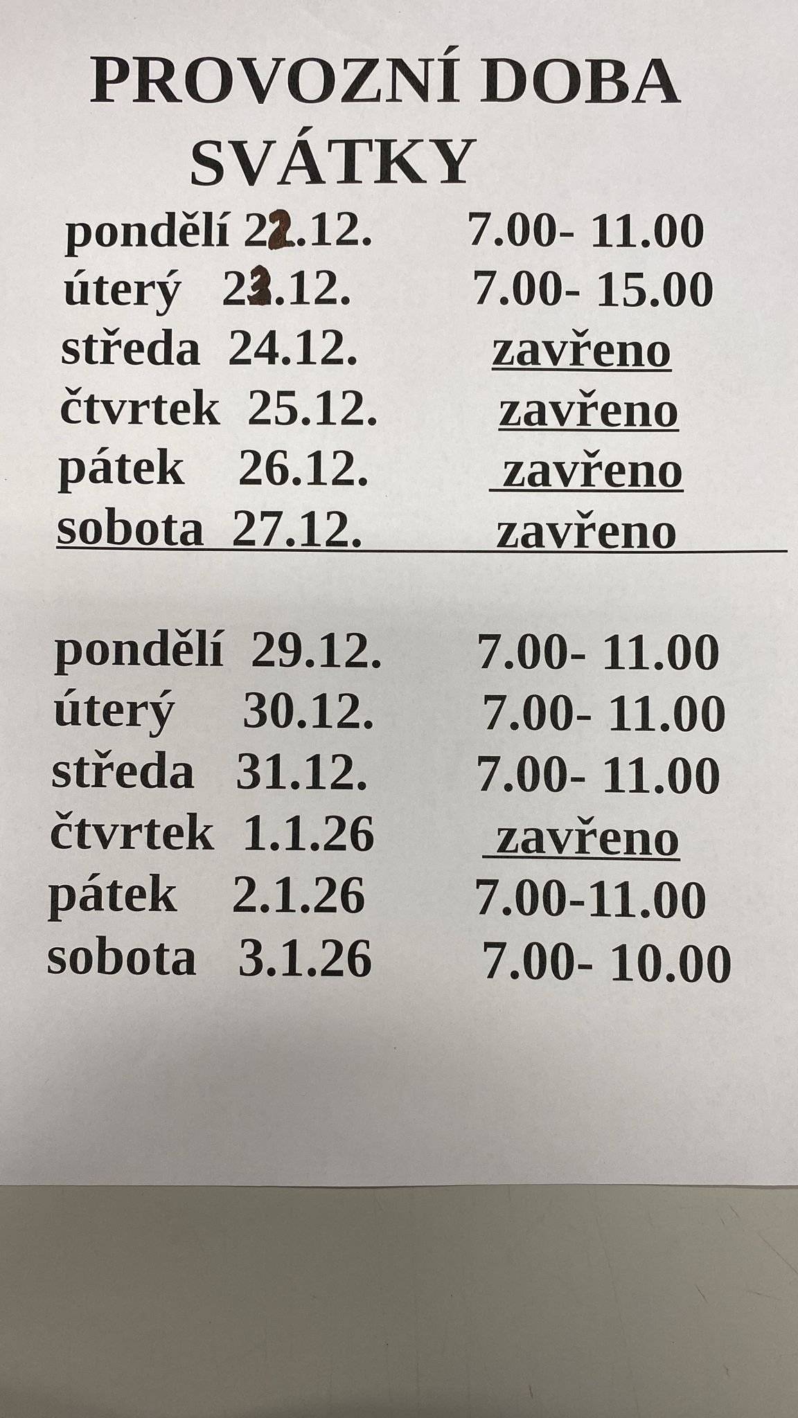 Provozní doba - dovolená leden 2026 Po - Pá:    7:00 - 11:00  hod. So:            7:00 - 10:00  hod.