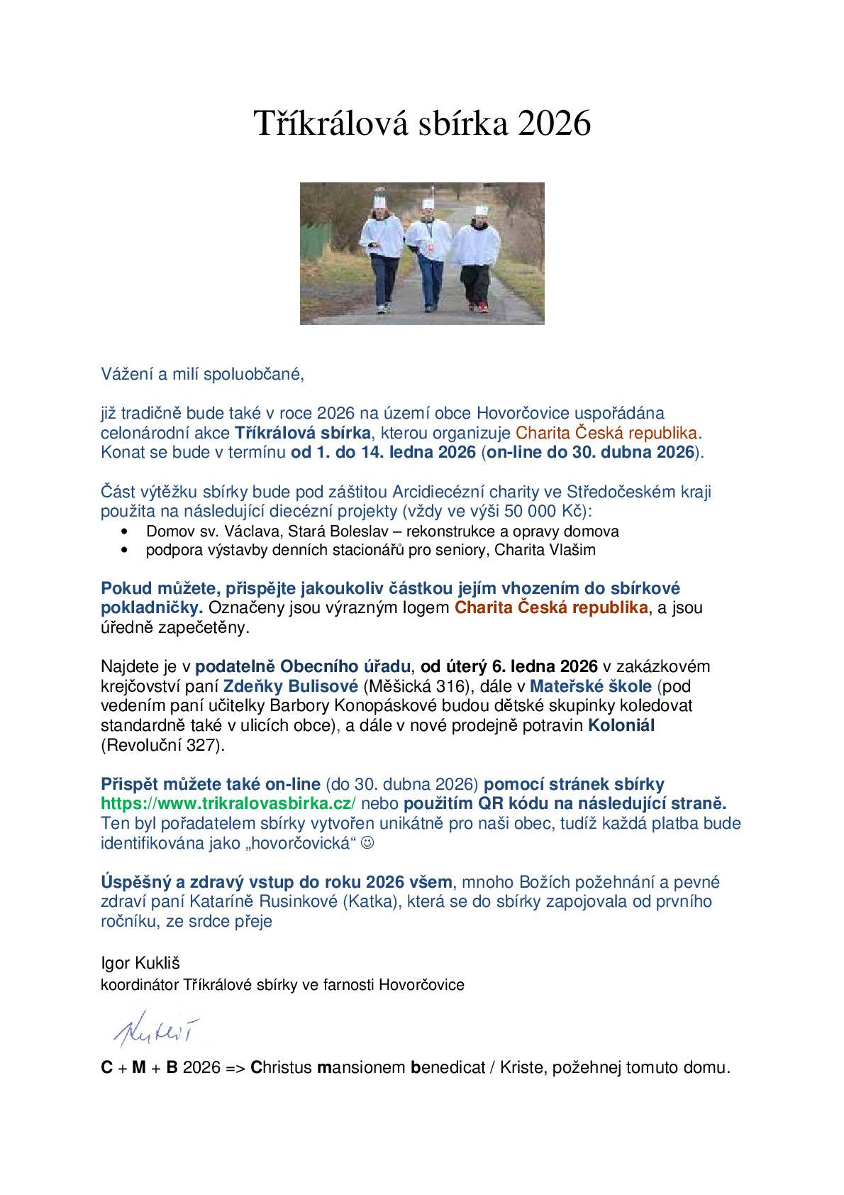 I v novém roce se můžete zapojit do Tříkrálové sbírky, která proběhne 📅 od 1. do 14. ledna 2026 💻 on-line až do 30. dubna 2026 Kde nás najdete / kde můžete přispět: - podatelna Obecního úřadu - od úterý 6. ledna 2026 v zakázkovém krejčovství paní Zdeňky         Bulisové, Měšická 316 - Mateřská škola – pod vedením paní učitelky Barbory Konopáskové    budou dětské skupinky koledovat také v ulicích obce  - prodejna potravin Komkol, Revoluční 327 Děkujeme všem, kteří se zapojí a podpoří dobrou věc. Každý příspěvek má smysl. #TříkrálováSbírka #PomáhámeSpolečně #Děkujeme #Charita