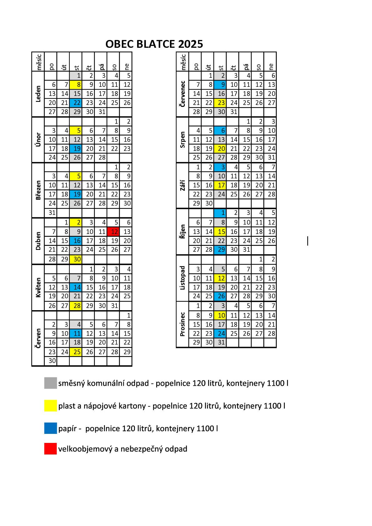 Vážení občané, v příloze posíláme kalendář svozů KO v roce 2026. S pozdravem Gabriela Rampouchová, starostka obce