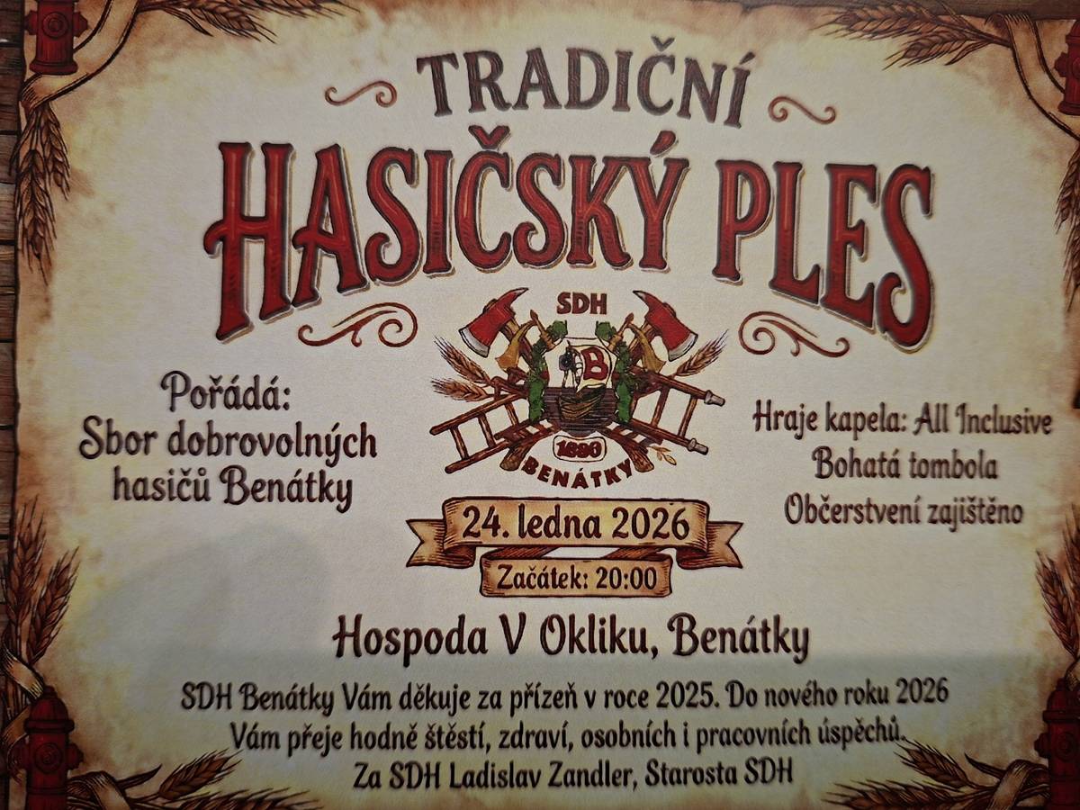 Sbor dobrovolných hasičů Benátky vás zve 24. ledna 2026 na Tradiční hasičský ples do Hospody V Okliku Benátky. Hudba, bohatá tombola a občerstvení zajištěno.