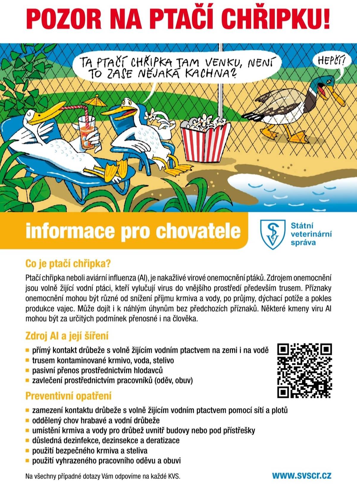 Chovatelé všech druhů ptactva jsou povinni neprodleně nahlásit na obec počty chovaných ptáků. Nařízení Státní veterinární správy je vyvěšeno na webových stránkách obce a stejně tak i dokument k vyplnění nahlášení počtů ptactva.