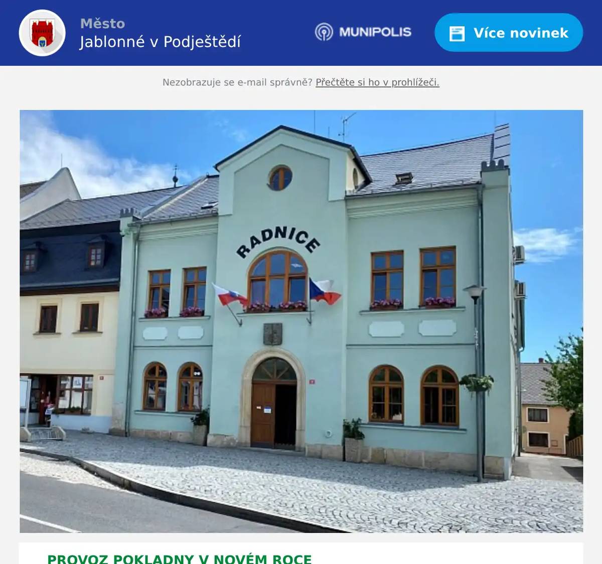 PROVOZ POKLADNY V NOVÉM ROCEPokladna pro výběr místních poplatků bude pro občany otevřena ve středu 14.01.2026. Provozní doba pokladny pondělí a středa 7:30 – 11:30 a 12:30 – 17:00 hodinpátek 12:00 – 13:30 hodin 🔻 V případě úhrady poplatku bankovním převodem doručujeme ZDARMA známky a doklad na adresu trvalého pobytu poplatníka. V jiných případech je zapotřebí kontaktovat pokladnu úřadu. Váš stávající variabilní symbol u poplatku za odpad a ze psů je neměnný a je vždy uveden na dokladu o zaplacení z minulého roku. 🔻 Jakékoliv změny týkající se výše poplatku (odhlášení, přihlášení, osvobození, narození, změna vlastníka nemovitosti, úhyn psa atd.) je poplatník povinen nahlásit správci poplatku nejpozději do 15 dnů ode, kdy ke změně došlo. kontakt správce poplatku: Jana Sanem Cymbálová, tel. 487 829 970 nebo cymbalova@jvpmesto.cz kontakt pokladna: Romana Vimerová, tel. 487 829 979 nebo vimerova@jvpmesto.cz 🔻 Číslo účtu pro úhradu místních poplatků: 19-903 269 369/0800SPLATNOST POPLATKU ZA KOMUNÁLNÍ ODPAD A POPLATKU ZE PSŮ JE DO 31.03.2026.