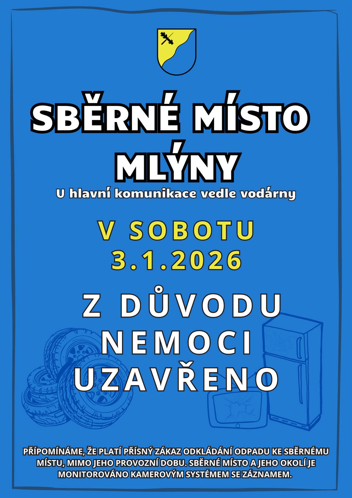V sobotu 3.1.2026 bude uzavřeno sběrné místo Mlýny, z důvodu nemoci.