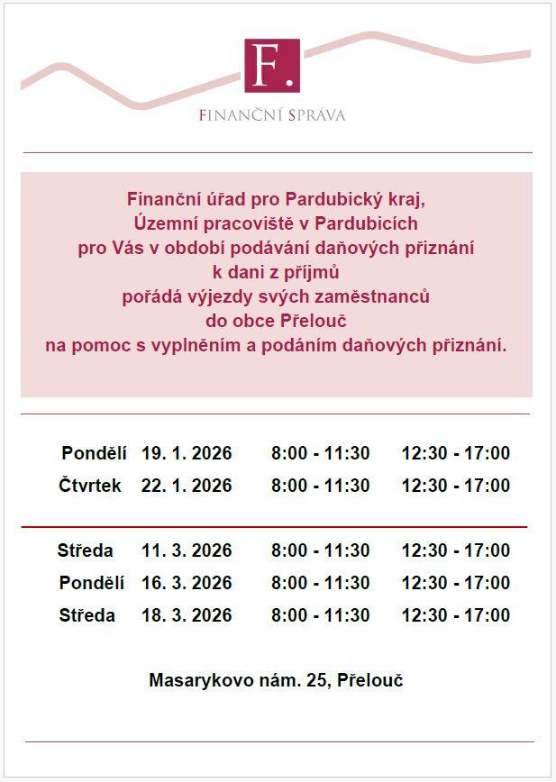 Finanční úřad pro Pardubický kraj, Územní pracoviště v Pardubicích pro Vás v období podávání daňových přiznání   k dani z příjmů pořádá výjezdy svých zaměstnanců   do obce Přelouč na pomoc s vyplněním a podáním daňových přiznání.