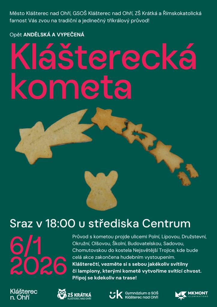 Již zítra proletí městem Klášterecká kometa.  Za zvukového doprovodu a v čele se třemi králi ji ponesou studenti Gymnázia a SOŠ Klášterec nad Ohří. Průvod vyrazí v úterý 6. ledna v 18:00 hodin od obchodního centra Centrum v Polní ulici. Připravte si lampiony nebo jiné svítilny či světýlka a pomozte tak prodloužit kometě její zářivý chvost! Během průvodu Klášterecké komety mohou dárci přispět do kasiček Tříkrálové sbírky, kterou v Klášterci nad Ohří pořádá Charita Kadaň ve spolupráci s městem. Přispívat je možné od 1. do 14. ledna.