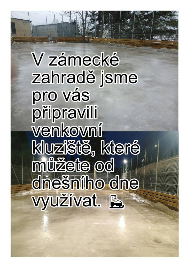 V zámecké zahradě jsme pro vás připravili venkovní kluziště, které můžete od dnešního dne využívat.