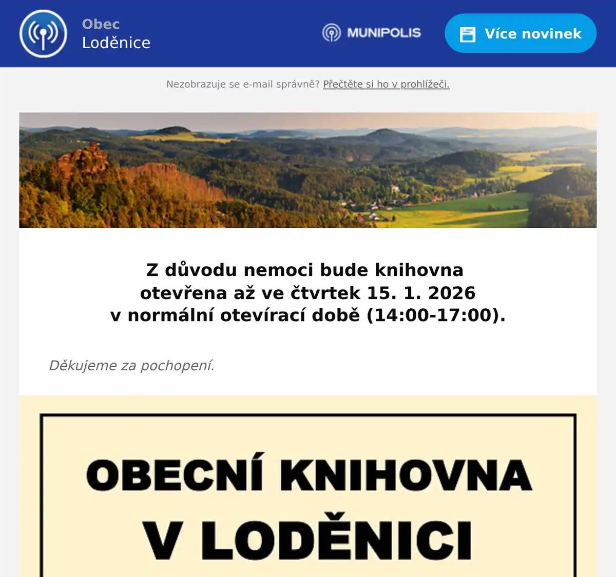  Z důvodu nemoci bude knihovna otevřena až ve čtvrtek 15. 1. 2026 v normální otevírací době (14:00-17:00).  Děkujeme za pochopení.