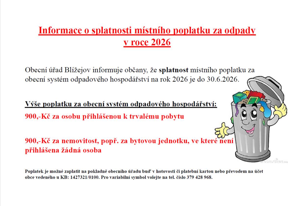 Obecní úřad informuje občany, že splatnost místního poplatku za obecní systém odpadového hospodářství na rok 2026 je do 30. 06. 2026.