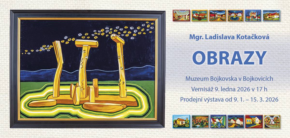 Mgr. Ladislava Kotačková - 9.1. až 15.3. 2026 Muzeum Bojkovska