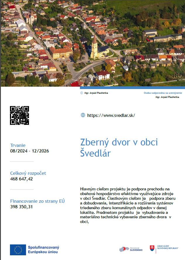 Hlavným cieľom projektu je podpora prechodu na obehové hospodárstvo efektívne využívajúce zdroje v obci Švedlár.