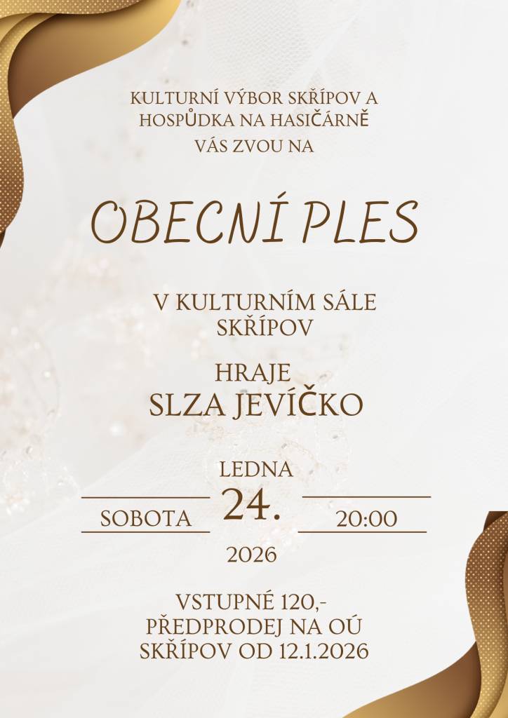 Kulturní výbor a Hospůdka na hasičárně Vás srdečně zvou na Obecní ples do kulturního sálu ve Skřípově dne 24.1.2026 od 20:00 hod.